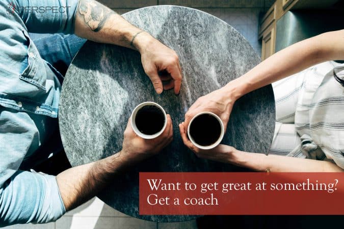 Want to get great at something? Get a coach